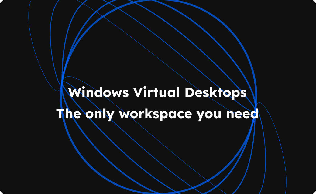 The Nuts and Bolts of Windows Virtual Desktop