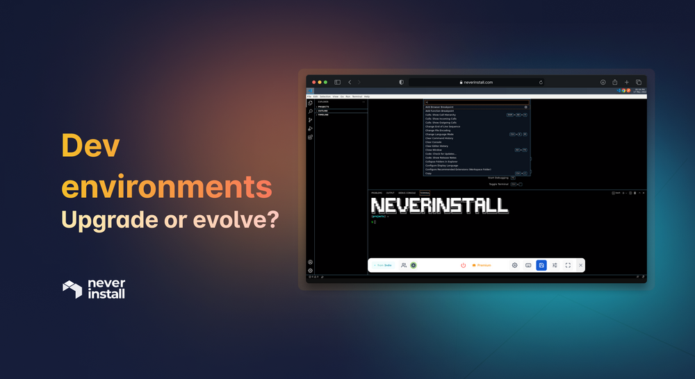 Developer Environments: Upgrade or evolve?
