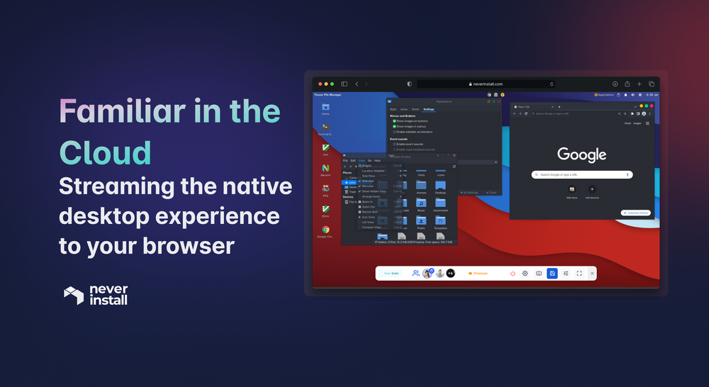 Cloud Familiarity: Native Desktop Experience Streamed to Your Browser