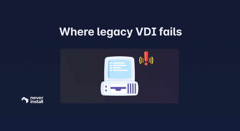 Where legacy VDI fails