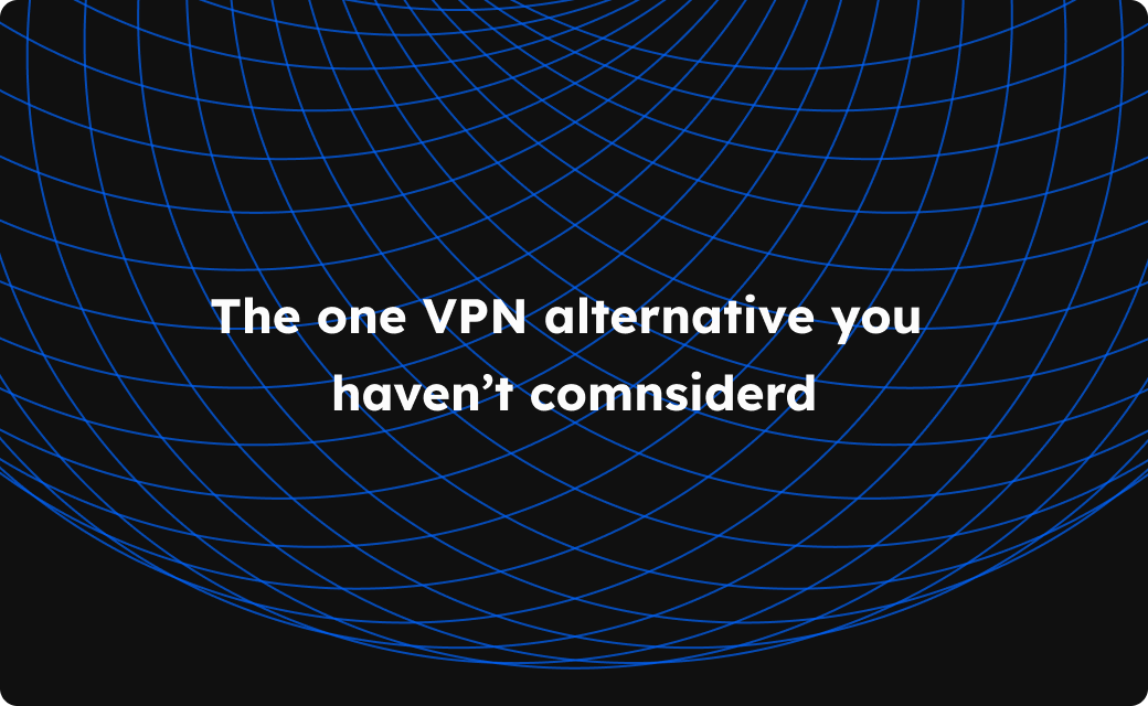 The Best VPN Alternative You Haven't Considered: Cloud PCs