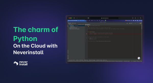 The charm of Python: On the Cloud with Neverinstall