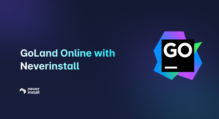 GoLand Online with Neverinstall