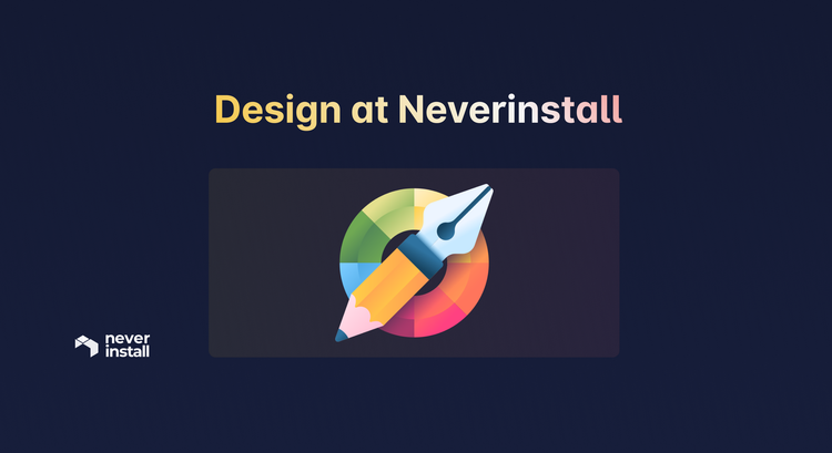 Design at Neverinstall