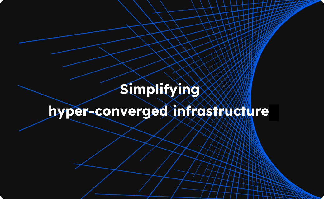Introducing Neverinstall's Hyper-converged Infrastructure