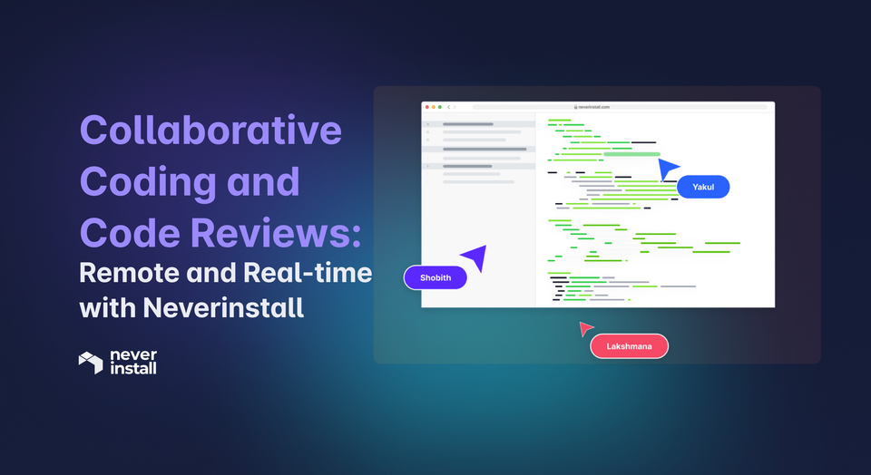Remote and Real-Time Collaborative Coding with Neverinstall