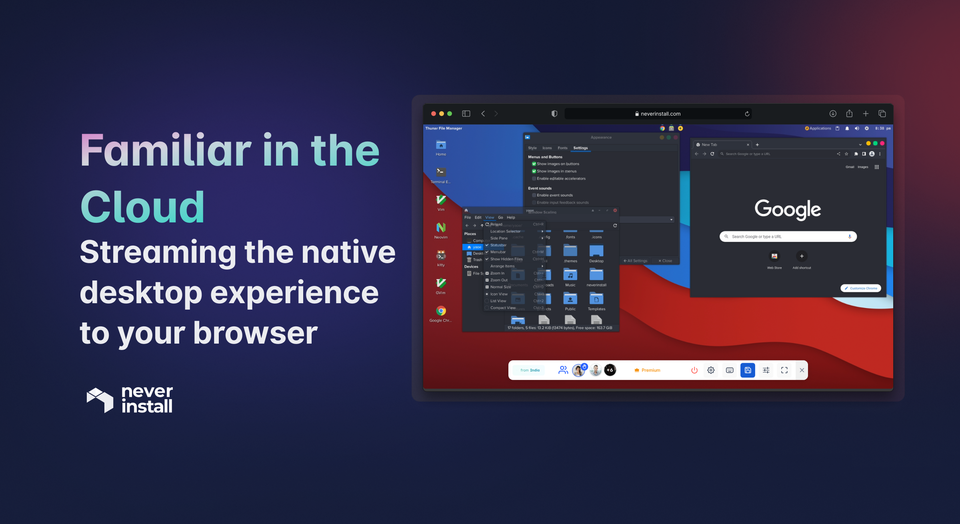 Cloud Familiarity: Native Desktop Experience Streamed to Your Browser
