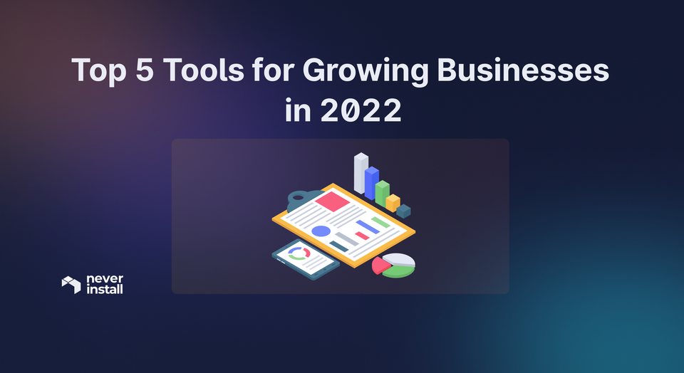 Top 5 Tools for Growing Businesses in 2024