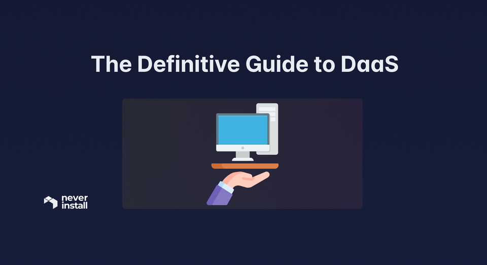 The Definitive Guide to DaaS