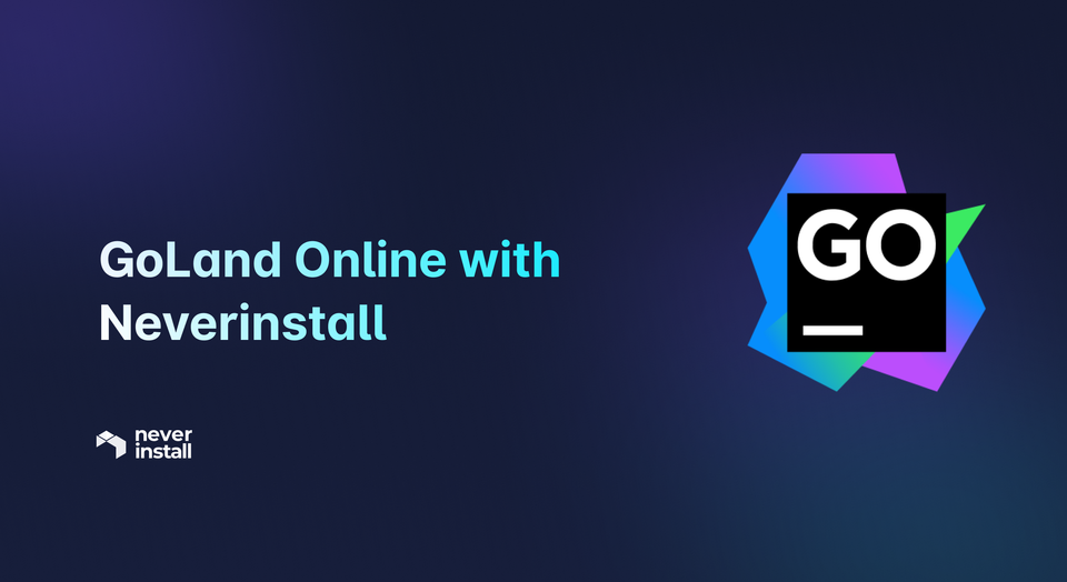 GoLand Online with Neverinstall